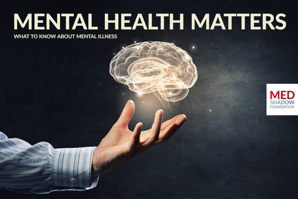 Mental Health Matters: What to Know About Mental Illness