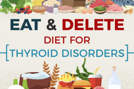 Eat and Delete Diet for Thyroid Disorders