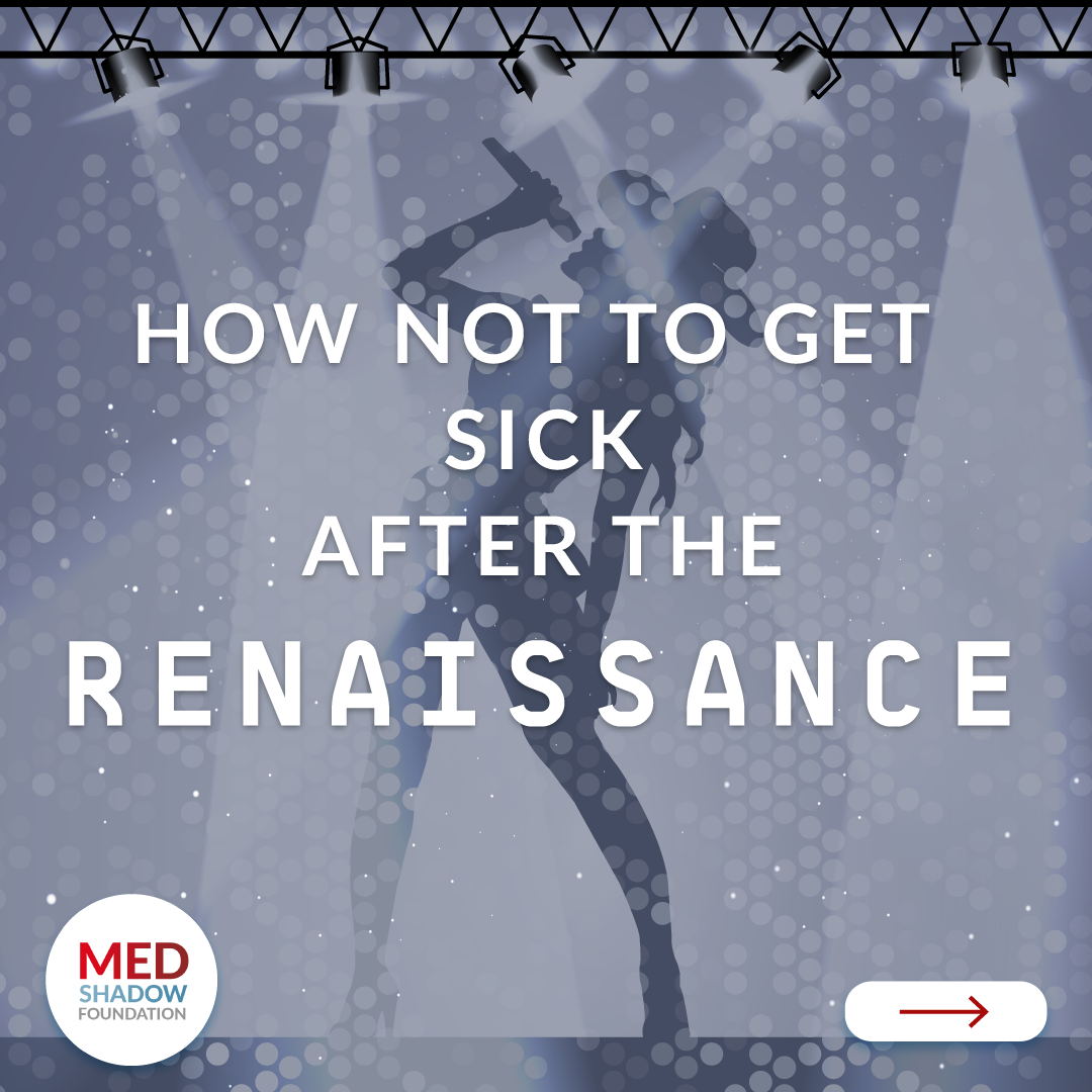 How not to get sick after the renaissance