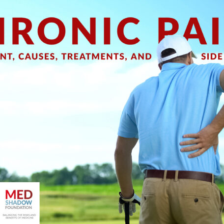 Chronic Pain Management, Causes, Treatments and Side Effects